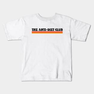 The Anti-Diet Club Kids T-Shirt